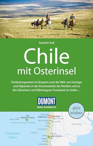 DuMont Reise-Handbuch Reiseführer Chile mit Osterinsel: mit Extra-Reisekarte von Dumont Reise Vlg GmbH + C